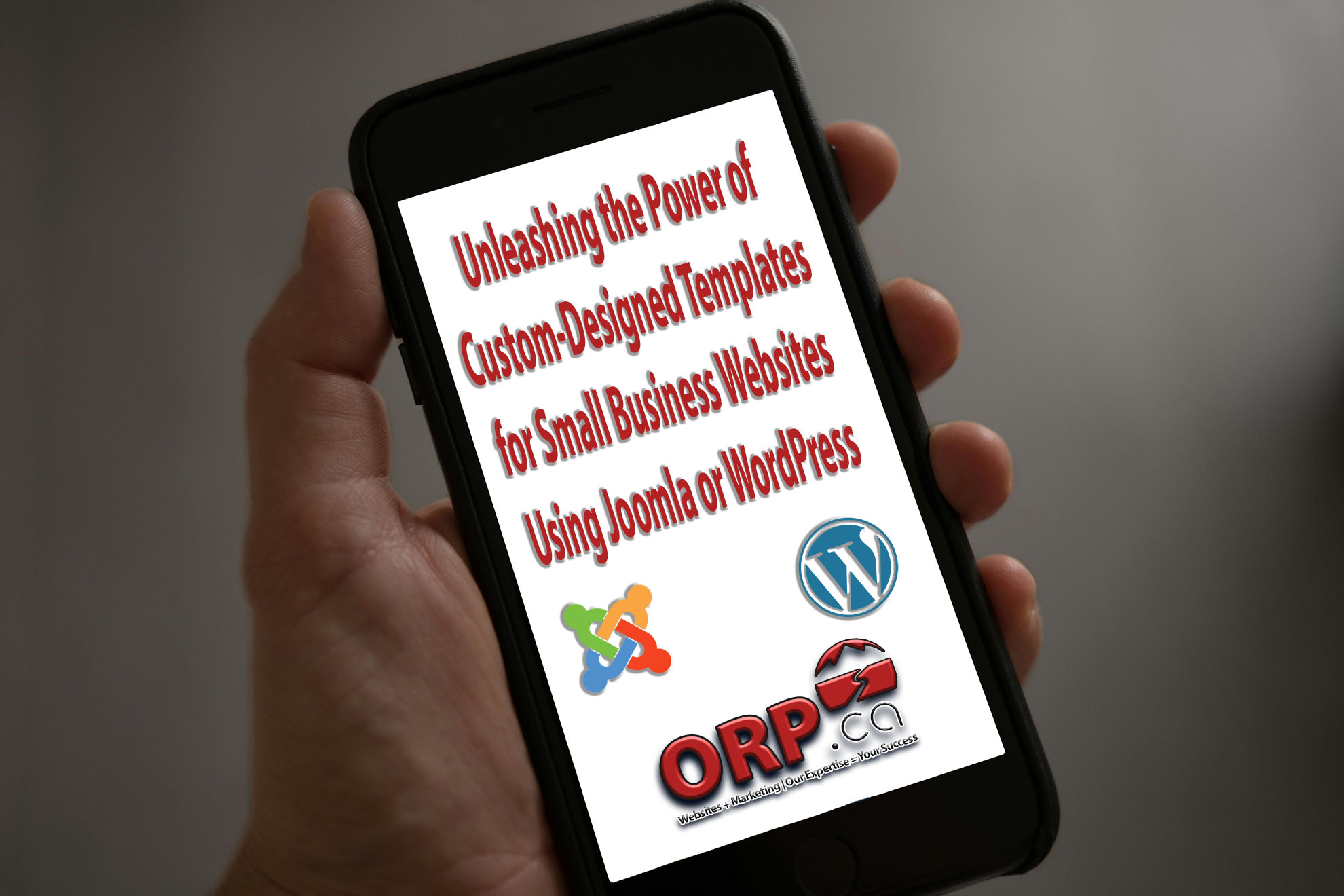 Unleashing the Power of Custom Designed Templates for Small Business Websites Using Joomla or WordPress - a small business website design and development article from ORP.ca, Your Small Business Website and Digital Marketing Services Provide